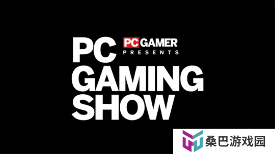 2025年PC Gaming Show发布会6月8日举办